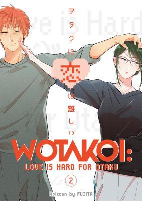 Wotakoi: Love Is Hard for Otaku 02 - English Manga