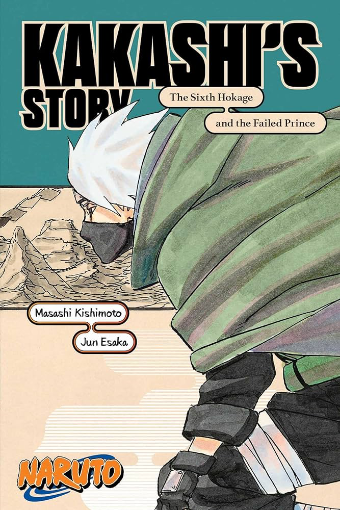Naruto - Kakashi's Story: the Sixth Hokage and the Failed Prince - English Novel